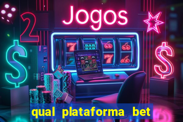 qual plataforma bet paga mais